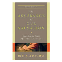 The Assurance Of Our Salvation (Studies In John 17)(Paperback)
