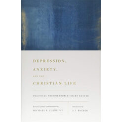 Depression Anxiety And The Christian Life (Paperback)