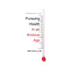 Pursuing Health In An Anxious Age (The Gospel Coalition)(Paperback)