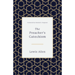 The Preachers Catechism (Hardcover)
