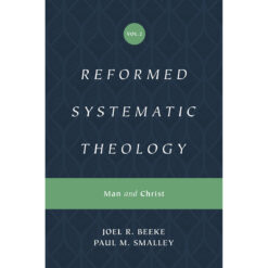 Reformed Systematic Theology Volume 2 (Hardcover)