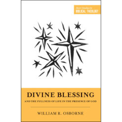 Divine Blessing And The Fullness Of Life In The Presence Of God (Paperback)