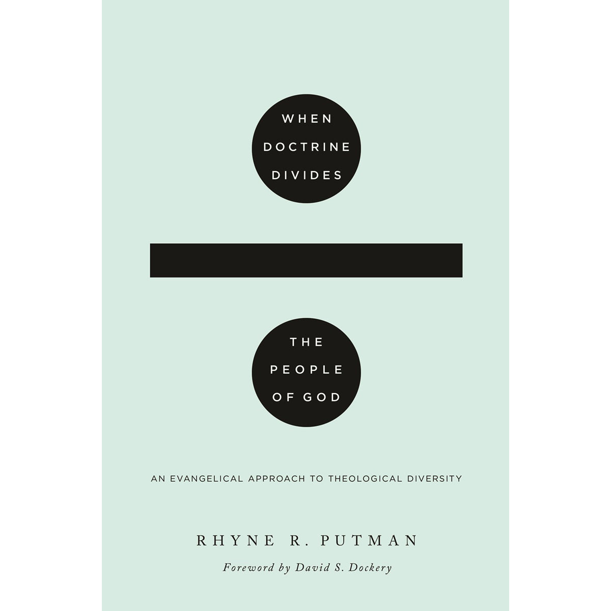 When Doctrine Divides The People Of God (Paperback)