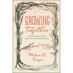 Growing Together (The Gospel Coalition)(Paperback)