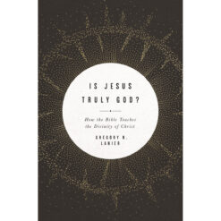 Is Jesus Truly God? (Paperback)