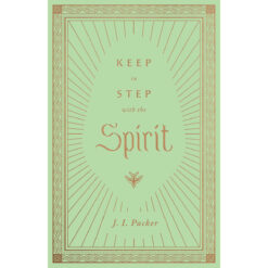 Keep In Step With The Spirit (Hardcover)