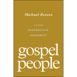 Gospel People: A Call For Evangelical Integrity (Paperback)