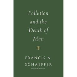 Pollution And The Death Of Man (Paperback)