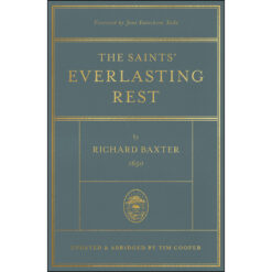 The Saints' Everlasting Rest: Updated And Abridged (Hardcover)