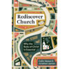 Rediscover Church: Why The Body Of Christ Is Essential (The Gospel Coalition And 9Marks)(Paperback)