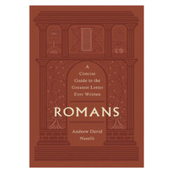 Romans: A Concise Guide to the Greatest Letter Ever Written (Hardcover)