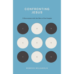Confronting Jesus: 9 Encounters With The Hero Of The Gospels (Paperback)