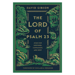 The Lord of Psalm 23: Jesus Our Shepherd Companion and Host (Hardcover)
