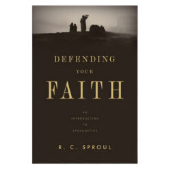 Defending Your Faith: An Introduction to Apologetics (Paperback)