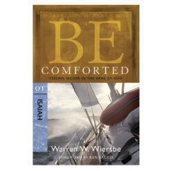 Be Comforted - Isaiah: Feeling Secure in the Arms of God (Paperback)