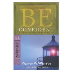 Be Confident - Hebrews: Live by Faith Not by Sight (Paperback)