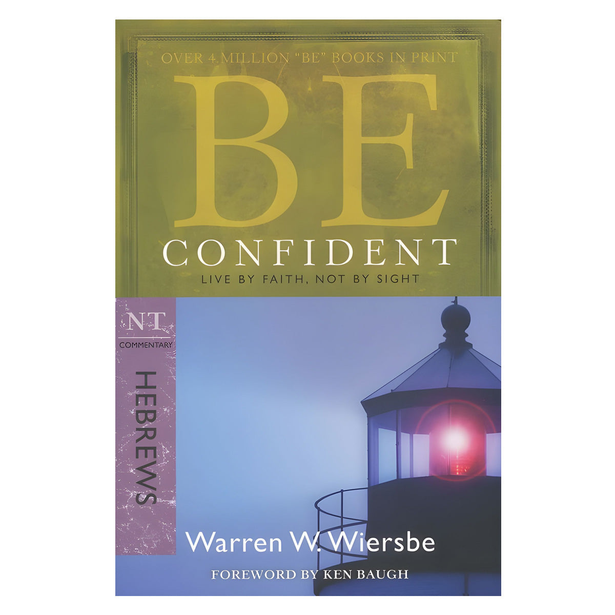 Be Confident - Hebrews: Live by Faith Not by Sight (Paperback)