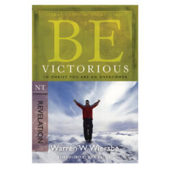 Be Victorious - Revelation: In Christ You Are an Overcomer (Paperback)