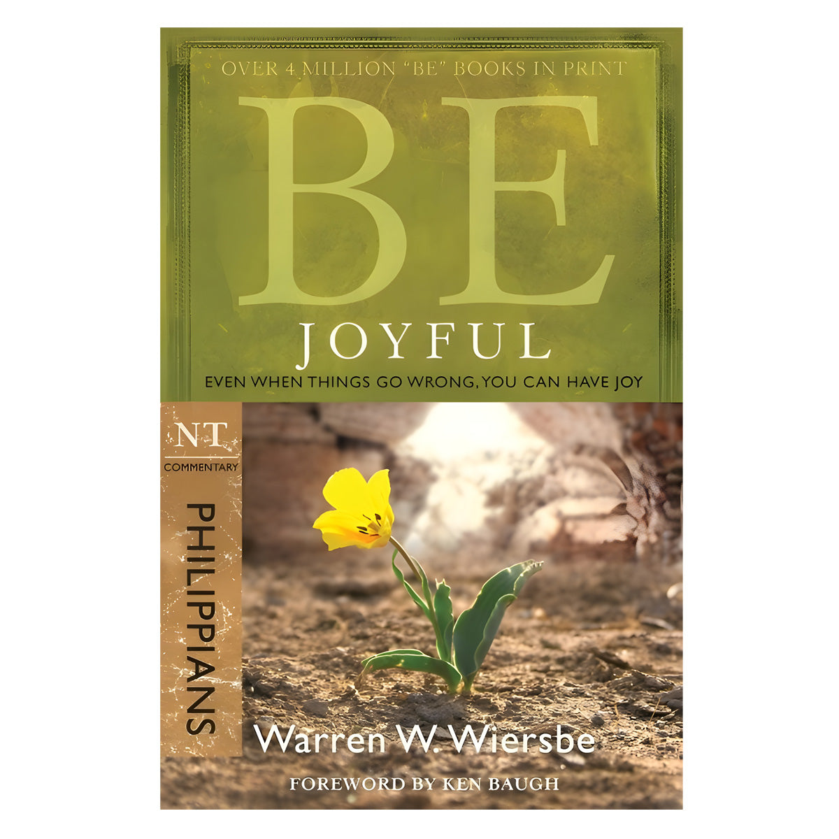 Be Joyful - Philippians: Even When Things Go Wrong You Can Have Joy (Paperback)
