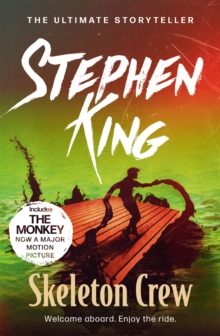 Skeleton Crew : A riveting, dark story collection from the No. 1 bestseller, featuring 'The Mist' and 'The Monkey' - 9781444723205