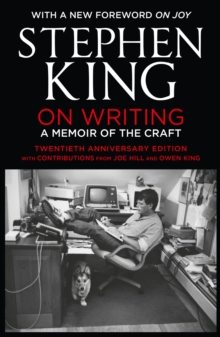 On Writing : A Memoir of the Craft: Twentieth Anniversary Edition with Contributions from Joe Hill and Owen King