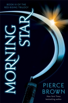 Morning Star : the explosive third book in the globally bestselling dystopian science fiction series RED RISING