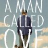 A Man Called Ove : The global bestselling phenomenon