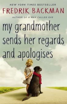 My Grandmother Sends Her Regards and Apologises : From the bestselling author of A MAN CALLED OVE - 9781444775853