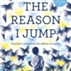 The Reason I Jump: one boy's voice from the silence of autism - 9781444776775