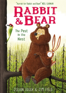 Rabbit and Bear: The Pest in the Nest : Book 2 - 9781444921717