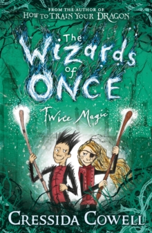 The Wizards of Once: Twice Magic : Book 2 - 9781444941432