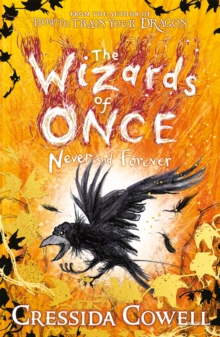 The Wizards of Once: Never and Forever : Book 4 - winner of the British Book Awards 2022 Audiobook of the Year - 9781444957136