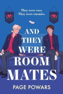 And They Were Roommates : NYT bestselling queer boarding school second chance romance - 9781444968378