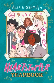 The Heartstopper Yearbook : Boy meets boy in the phenomenal graphic novel series, also on Netflix! - 9781444968392