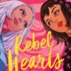 Rebel Hearts : A slow-burn queer romance about climate activism and influence - 9781444972221