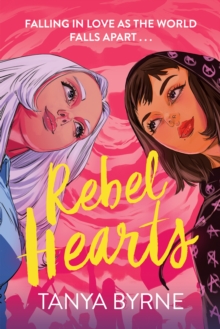 Rebel Hearts : A slow-burn queer romance about climate activism and influence - 9781444972221