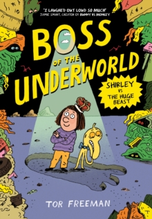 Boss of the Underworld: Shirley vs the Huge Beast : Book 2
