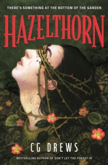 Hazelthorn : Gorgeously gothic horror and queer dark romance from the NYT bestselling author of Don't Let the Forest In