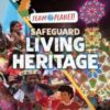 Team Planet!: Safeguard Living Heritage - 9781445190006