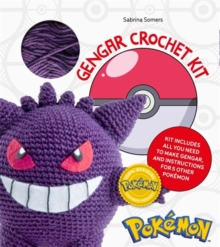 PokeMon Crochet Gengar Kit : Includes Materials to Make Gengar and Instructions for 5 Other PokeMon - 9781446317907