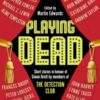 Playing Dead : Short Stories by Members of the Detection Club