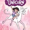 Phoebe and Her Unicorn : Volume 1 - 9781449446208