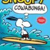 Snoopy: Cowabunga! : A PEANUTS Collection Volume 1 - 9781449450793