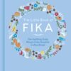 The Little Book of Fika : The Uplifting Daily Ritual of the Swedish Coffee Break - 9781449489847
