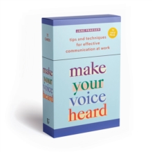Make Your Voice Heard! : Tips and Techniques for Effective Communication at Work - 9781454950646