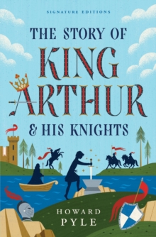 The Story of King Arthur & His Knights - 9781454962120