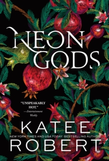 Neon Gods : A Divinely Dark Romance Retelling of Hades and Persephone (Dark Olympus 1) - 9781464228254