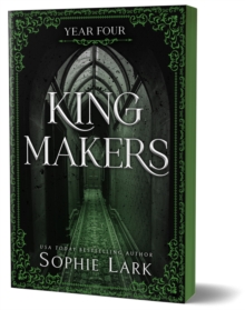 Kingmakers Year Four : A Spicy Dark College Mafia Romance (Kingmakers Book 4) - 9781464233883