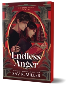 Endless Anger : A Dark College Romance from the Author of Monsters & Muses (Monsters Within Book 1) - 9781464234200
