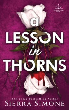 A Lesson in Thorns : A Spicy Enemies to Lovers Dark Academia Romance - 9781464236488